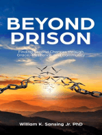 Beyond Prison: Finding Second Chances Through Grace, Resilience, and Community
