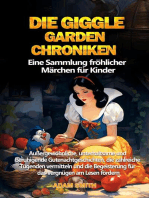 DIE GIGGLE GARDEN-CHRONIKEN Eine Sammlung fröhlicher Märchen für Kinder.: Außergewöhnliche, unterhaltsame und beruhigende Gutenachtgeschichten, die zahlreiche Tugenden vermitteln und die Begeisterung für das Vergnügen am Lesen fördern