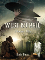 West By Rail: A Brother's Wish (Book #2) Revised 2nd edition