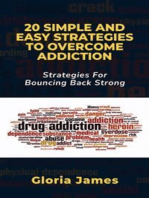 20 SIMPLE AND EASY STRATEGIES TO OVERCOME ADDICTION