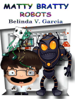 Matty Bratty Robots: Matty Bratty Adventure Chapter Book, #1