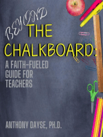 Beyond The Chalkboard: A Faith-Fueled Guide For Teachers