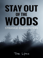 Stay Out of the Woods: Strange Encounters: Stay Out of the Woods, #1