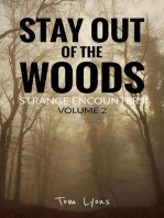 Stay Out of the Woods: Strange Encounters, Volume 2: Stay Out of the Woods, #2
