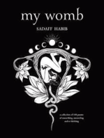 My Womb: A collection of 108 poems of unearthing, unraveling and re-birthing