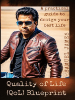 Quality of Life (QoL) Blueprint: A Practical Guide to Design your Best Life: Easy Science Digest