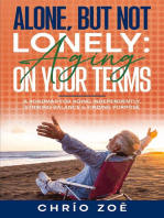 Alone, But Not Lonely: Aging on Your Terms