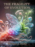 The Fragility of Evolution: A Novel View