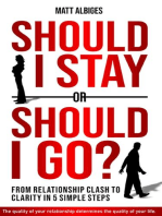 Should I stay or should I go?: From Relationship CLASH to Clarity in 5 Simple Steps