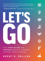 Let's Go: How Core Values and Purpose Create a Business Journey Worth Making