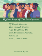 Highest Stage Of The Development Of Capitalism In The United States And Its Effects On The American Family, Volume III, Book I, 1960 To 1980