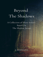 Beyond The Shadows: A Collection of Short Stories Based On The Shadow Series