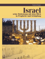 Israel seine Bedeutung mit Blick in Prophetie und Schöpfung: Israel Prophetie und Schöpfung
