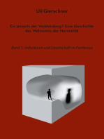 Ein Jenseits der Verblendung? Eine Geschichte des Wahnsinns der Normalität: Band 1: Individuum und Gesellschaft im Fordismus