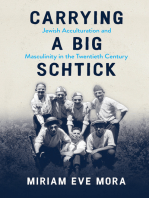 Carrying a Big Schtick: Jewish Acculturation and Masculinity in the Twentieth Century