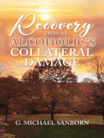 Recovery from an Alcoholic's Collateral Damage