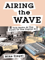 AIRING THE WAVE: Talk Radio At The Dawn Of The Digital Era