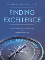 Finding Excellence: A Practical Guide to Fostering Goodwill Dissent & Human Flourishing at Work