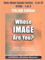 WHOSE IMAGE ARE YOU? - Showing you how to obtain real deliverance, peace and progress in your life, without unnecessary struggles - ITALIAN EDITION: School of the Holy Spirit Series 2 of 12, Stage 1 of 3