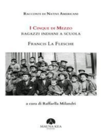 Racconti di Nativi Americani: I cinque di mezzo. Ragazzi indiani a scuola