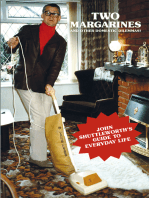 Two Margarines And Other Domestic Dilemmas!: John Shuttleworth's Guide to Everyday Life