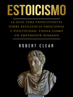 Estoicismo: La Guía Para Principantes Sobre Resiliencia Emocional Y Positividad. Piensa Como Un Emperador Romano