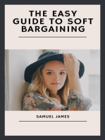 The Easy Guide to Soft Bargaining