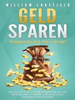 GELD SPAREN - Vermögensaufbau durch effektive Spartipps!: Wie Sie sparen lernen und durch intelligente Methoden und Geldanlage positiven Cashflow, passives Einkommen und finanzielle Freiheit erlangen