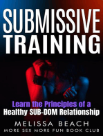 Submissive Training: Learn the Principles of a Healthy SUB-DOM Relationship: Bdsm For Beginners, #2