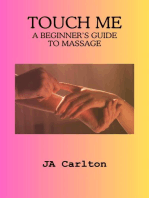 Touch Me A Beginner's Guide to Massage