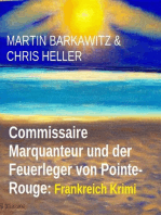 Commissaire Marquanteur und der Feuerleger von Pointe-Rouge