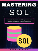 Mastering SQL: A Step-by-Step Guide toSQL Programming and Database Management Systems for Beginners