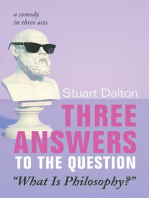 Three Answers to the Question “What Is Philosophy?”: A Comedy in Three Acts