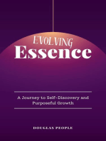 Evolving Essence - A Journey to Self-Discovery and Purposeful Growth