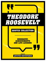 Theodore Roosevelt - Quotes Collection: Biography, Achievements And Life Lessons
