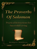 The Proverbs Of Solomon: Practical Instruction For Successful Living