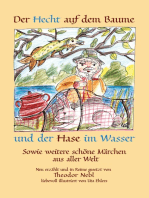 Der Hecht auf dem Baume und der Hase im Wasser: sowie weitere schöne Märchen aus aller Welt
