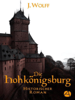 Die Hohkönigsburg: Historischer Roman
