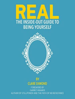 Real: The Inside-Out Guide to Being Yourself