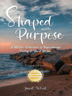 Shaped with Purpose: A Mosaic Collection of Inspirational Poetry & Short Stories