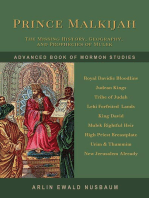 Prince Malkijah – The Missing Chapter of Book of Mormon History, Geography, and Prophecy: Advanced Book of Mormon Studies