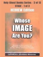 WHOSE IMAGE ARE YOU? - Showing you how to obtain real deliverance, peace and progress in your life, without unnecessary struggles - HEBREW EDITION: School of the Holy Spirit Series 2 of 12