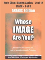 WHOSE IMAGE ARE YOU? - Showing you how to obtain real deliverance, peace and progress in your life, without unnecessary struggles - ARABIC EDITION: School of the Holy Spirit Series 2 of 12