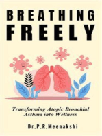 Breathing Freely Atropic Asthma: Transforming Atopic Bronchial Asthma into Wellness