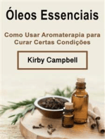 Óleos Essenciais: Como Usar Aromaterapia para Curar Certas Condições