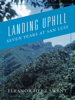 Landing Uphill: Seven Years at San Luis