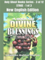 A BOOK OF DIVINE BLESSINGS - Entering into the Best Things God has ordained for you in this life - NEW ENGLISH EDITION: School of the Holy Spirit Series 3 of 12, Stage 1 of 3