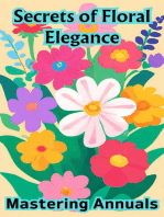 Secrets of Floral Elegance : Mastering Annuals