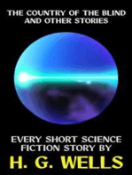 The Country of the Blind and Other Stories: Every Short Science Fiction Story by