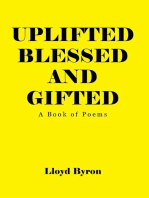Uplifted Blessed and Gifted: A Book of Poems